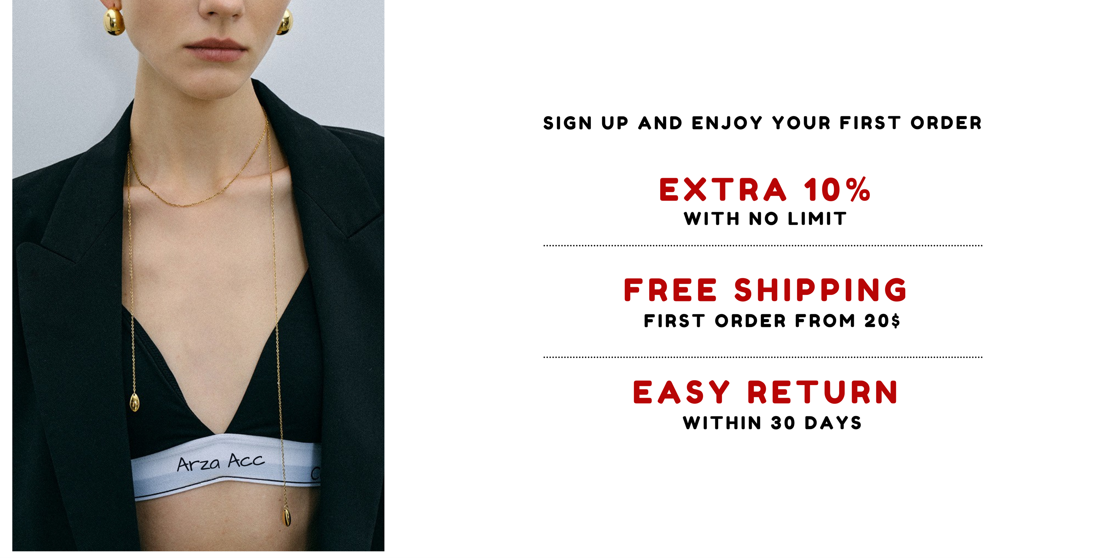 Arza new customer offer - Get extra 10% off + free shipping on first order over $20 with easy 30-day returns.